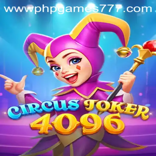 Discover the Thrills of CircusJoker4096: The Latest PHPGAMES Slot Sensation